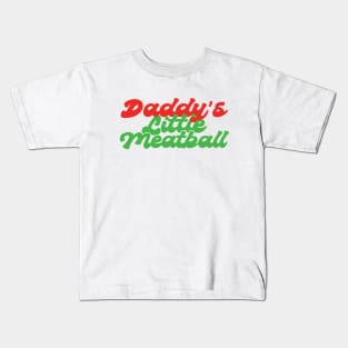 Daddys Little Meatball Italian Funny Kids T-Shirt